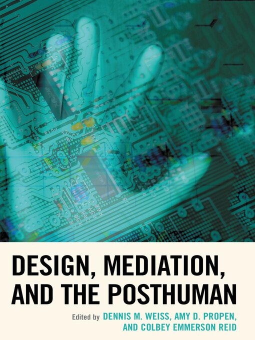 Title details for Design, Mediation, and the Posthuman by Kristie S. Fleckenstein - Available